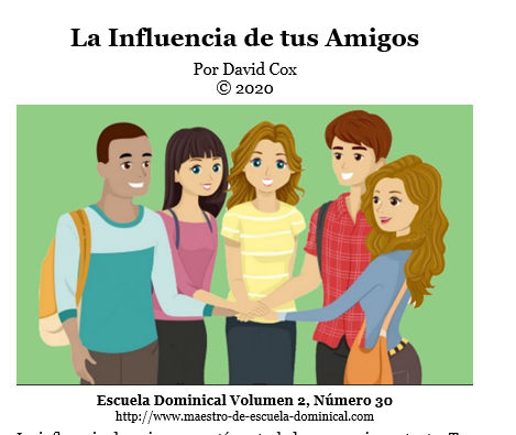 edj v2n30 La Influencia de tus Amigos es una clase de escuela dominical sobre la influencia de amigos entre jóvenes.