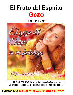 salv42 Fruto del Espíritu Gozo es una explicación del carácter moral del gozo, que fluye de la salvación si uno entiende bien su salvación.